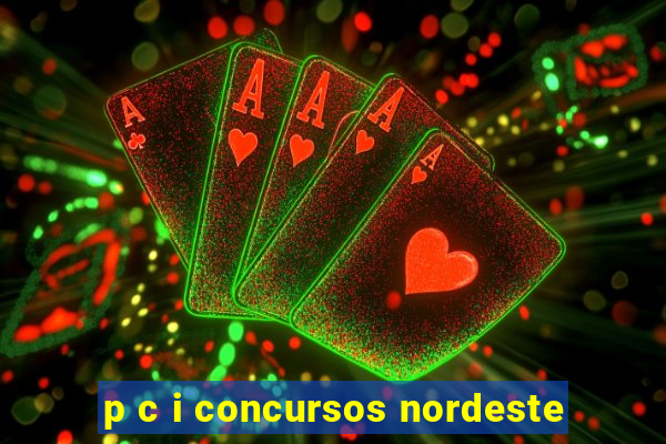 p c i concursos nordeste